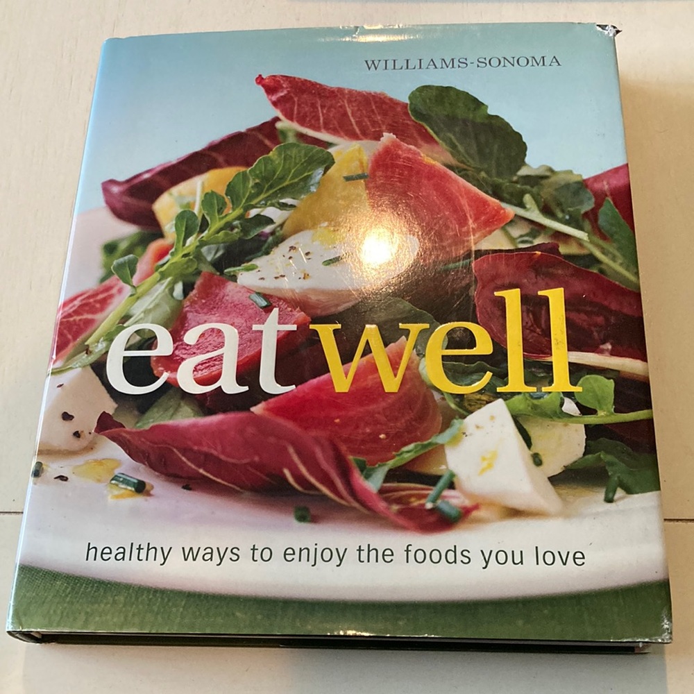 EAT WELL WILLIAMS-SONOMA COOKBOOK ! 🥗🍔🍝
